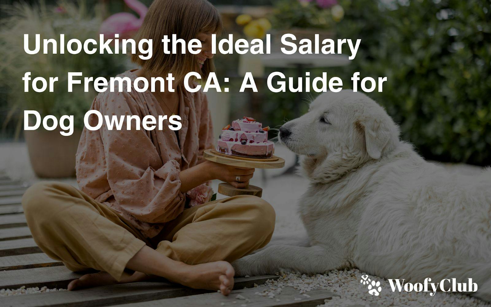 Unlocking The Ideal Salary For Fremont CA: A Guide For Dog Owners