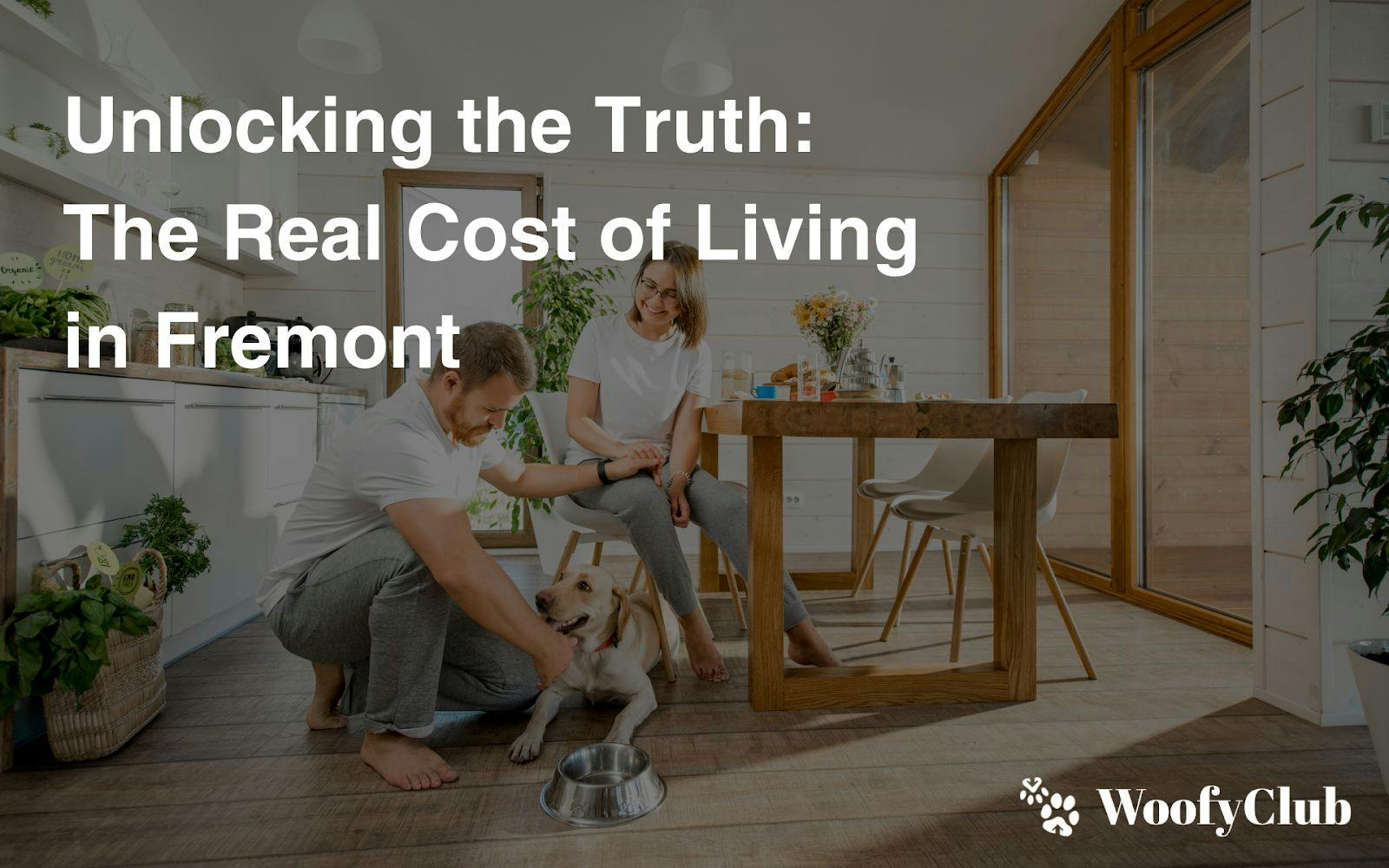Unlocking The Truth: The Real Cost Of Living In Fremont